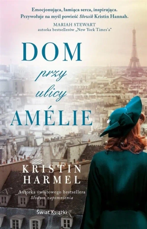 Dom przy ulicy Amelie - Kristin Harmel