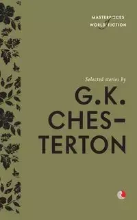 Selected Stories By G.K. Chesterton - Terry O'Brien