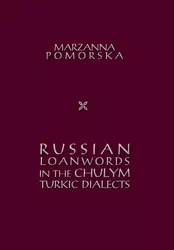 Russian loanwords in the Chulym Turkic dialects - Marzanna Pomorska