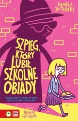 Szkolne szaleństwa. Szpieg, który lubił szkolne.. - Pamela Butchart