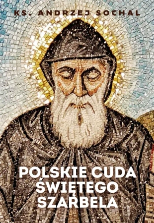 Polskie cuda świętego Szarbela - Andrzej Sochal