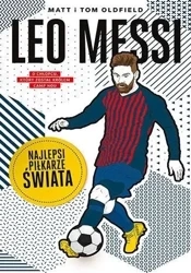 Leo Messi. Najlepsi piłkarze świata - Matt Oldfield, Tom Oldfield