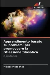 Apprendimento basato su problemi per promuovere la riflessione filosofica - Meza Díaz Moisés