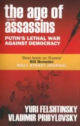 The Age of Assassins - Yuri Felshtinksy, Pribylovsky Vladimir