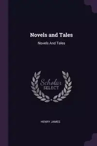 Novels and Tales - James Henry