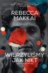 eBook Wierzyliśmy jak nikt - Rebecca Makkai epub