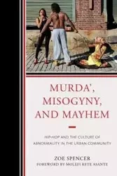 Murda', Misogyny, and Mayhem - Spencer Zoe