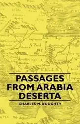 Passages from Arabia Deserta - Charles M. Doughty