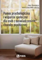Pomoc psychologiczna i wsparcie społeczne.. - Paweł Bronowski, Maryla Malewicz-Sawicka