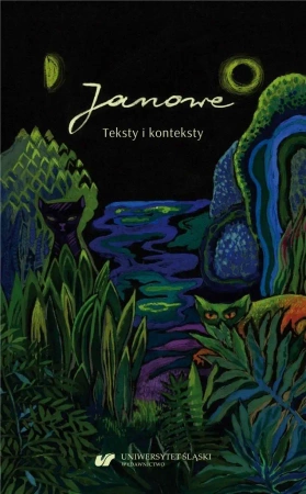 Janowe. Teksty i konteksty - red. Iwona Gralewicz-Wolny, Joanna Kisiel, Beata