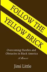 Follow the Yellow Brick - Little Jimi