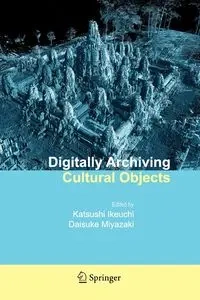 Digitally Archiving Cultural Objects - Ikeuchi Katsushi
