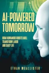 AI-Powered Tomorrow - Ethan McAllister