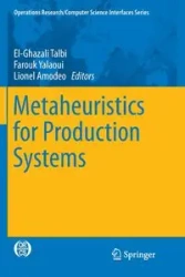 Metaheuristics for Production Systems - Talbi El-Ghazali