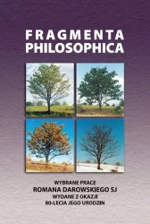 Fragmenta Philosophica. Wybrane prace Romana Darowskiego SJ wydane z okazji 80-Lecia jego urodzin - praca zbiorowa