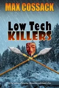 Low Tech Killers - Max Cossack