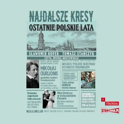 audiobook Najdalsze Kresy. Ostatnie polskie lata - Sławomir Koper