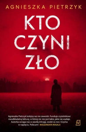 eBook Kto czyni zło - Agnieszka Pietrzyk epub mobi