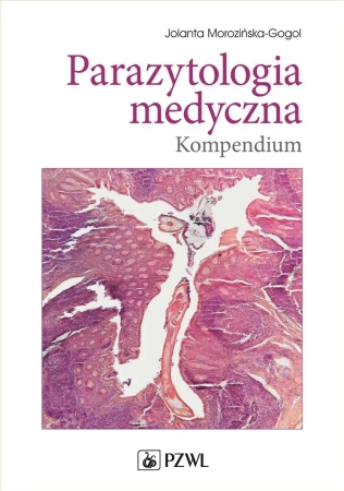 Parazytologia medyczna. Kompendium - Jolanta Morozińska-Gogol