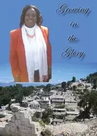 Growing in the Glory - Carol Hylton