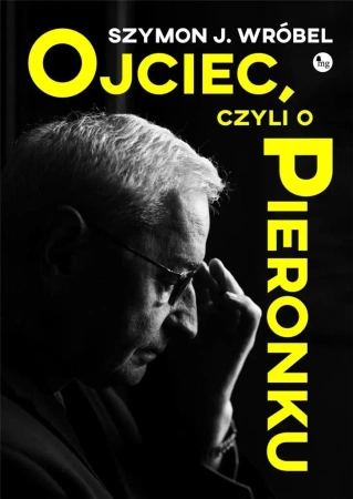 Ojciec, czyli o Pieronku - Szymon Wróbel