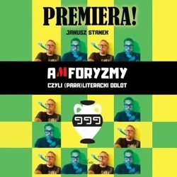 Amforyzmy, czyli (para)literacki odlot - Janusz Stanek
