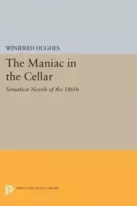 The Maniac in the Cellar - Winifred Hughes