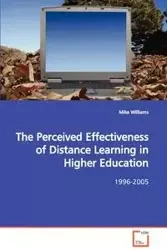 The Perceived Effectiveness of Distance Learning in Higher Education - Williams Mike
