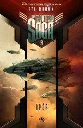 eBook The Frontiers Saga. Tom 9. Opór - Ryk Brown mobi epub