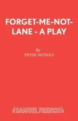 Forget-Me-Not-Lane - A Play - Peter Nichols