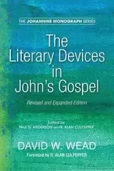 The Literary Devices in John's Gospel - David W. Wead