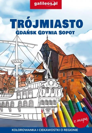 Trójmiasto - Gdańsk - Gdynia - Sopot - kolorowanka - praca zbiorowa