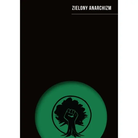 Zielony anarchizm - praca zbiorowa