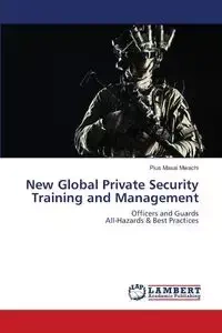 New Global Private Security Training and Management - Mwachi Pius Masai
