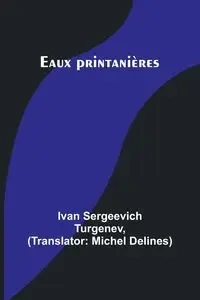 Eaux printanières - Ivan Turgenev Sergeevich