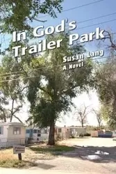 In God's Trailer Park - Lang Susan