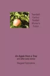 An Apple from a Tree and Other Early Stories - Margaret Elphinstone