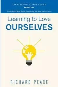 Learning to Love Ourselves - Richard Peace