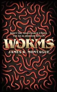 Worms - James Montague R