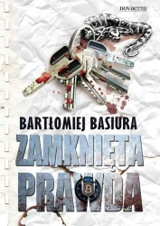 eBook Zamknięta prawda - Bartłomiej Basiura epub mobi