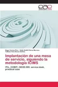 Implantación de una mesa de servicio, siguiendo la metodología ICIMS - Hugo Vecino Pico
