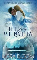 The Lies We Live By - Nora Bloom