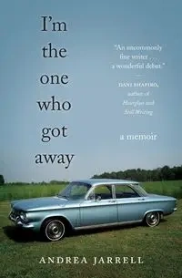 I'm the One Who Got Away - Andrea Jarrell