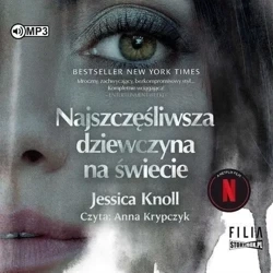 Najszczęśliwsza dziewczyna na świecie audiobook - Jessica Knoll
