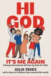 Hi God, It's Me Again - Julia Taves