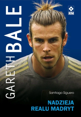 eBook Gareth Bale. Nadzieja Realu Madryt - Santiago  Siguero epub mobi