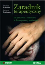 Zaradnik terapeutyczny. Jak pracować z seniorami.. - Małgorzata Brzezińska, Małgorzata Graczkowska