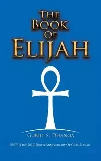 The Book of Elijah - Dhanoa Gurjit S.
