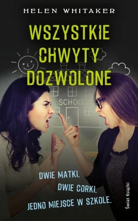 Wszystkie chwyty dozwolone - Helen Whitaker, Agnieszka Wyszogrodzka-Gaik