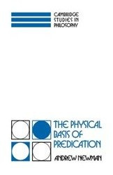 The Physical Basis of Predication - Andrew Newman